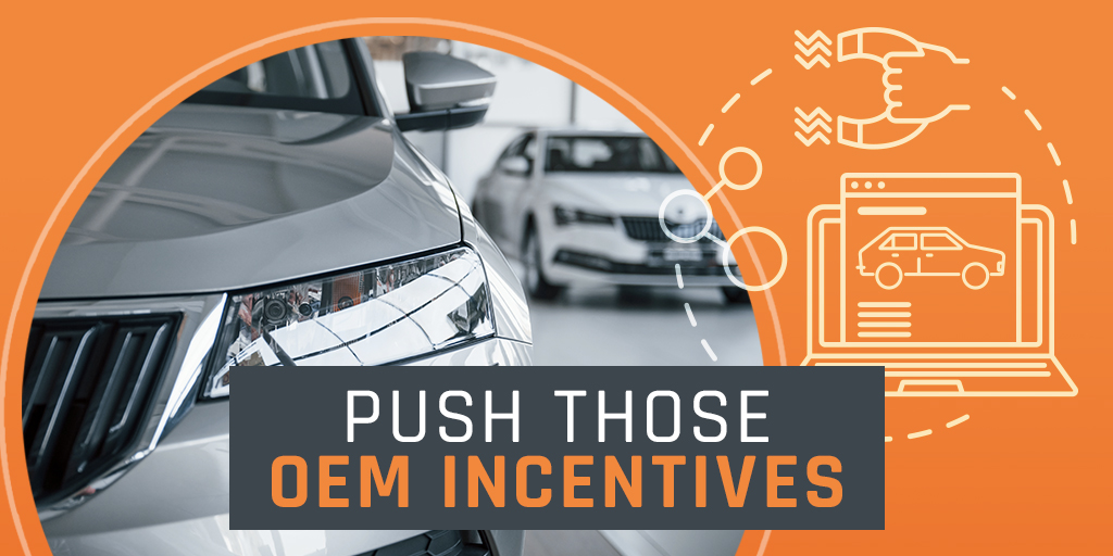 Push Those OEM Incentives