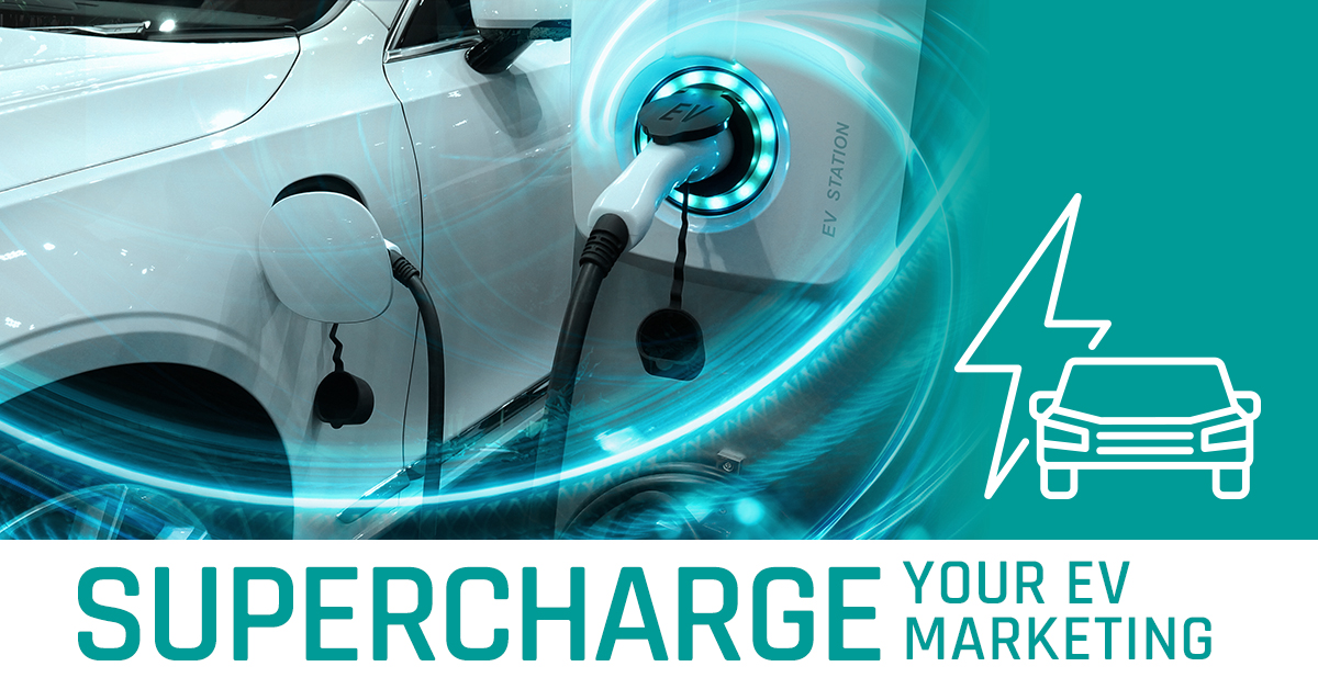 Supercharge Your EV Marketing