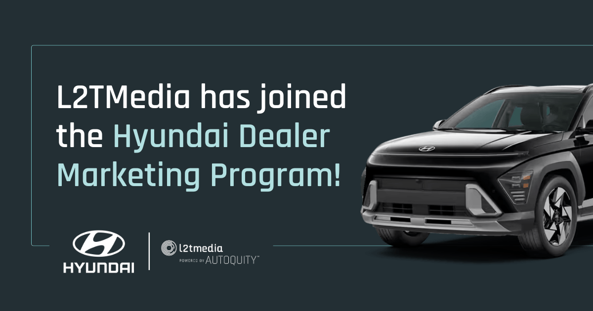 L2TMedia Joins Hyundai’s Dealer Marketing Program as a Certified Provider